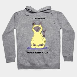 All I NEED IS LOVE YOGA AND MY CAT Hoodie